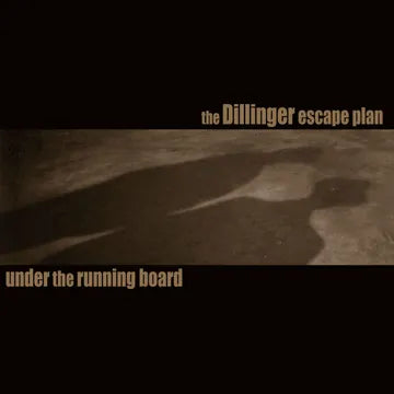 The Dillinger Escape Plan ‘Under The Running Board’ GOLD & BLACK 7”