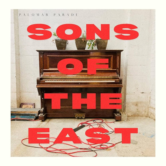 Sons Of The East 'Palomar Parade' RED VINYL