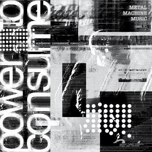 Various ‘Metal Machine Music: Power To Consume Vol. 1’ DOUBLE VINYL