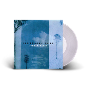 Underground Lovers 'Cold Feeling' CLEAR VINYL