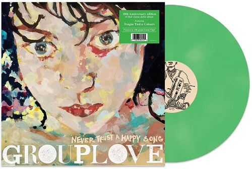 Grouplove 'Never Trust A Happy Song - 10th Anniversary Edition' GREEN VINYL