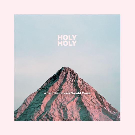 Holy Holy 'When The Storms Would Come' VINYL