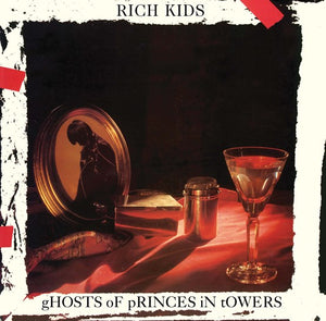 Rich Kids 'Ghosts Of Princes In Towers' VINYL