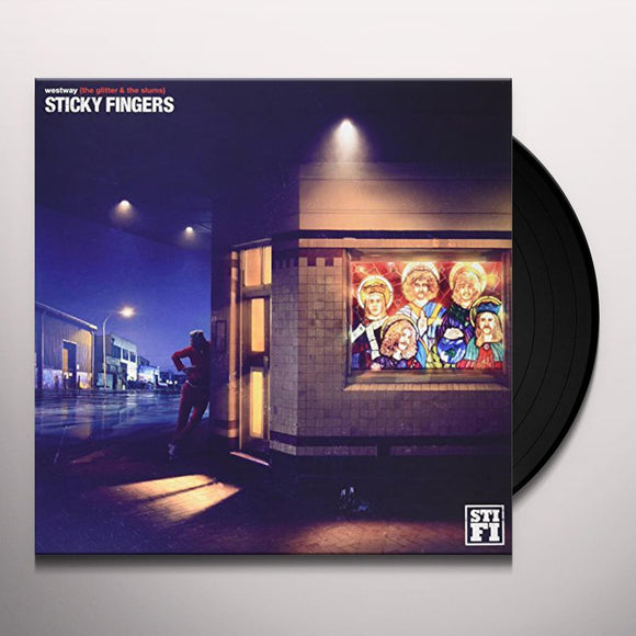 Sticky Fingers 'Westway (The Glitter & The Slums)' VINYL
